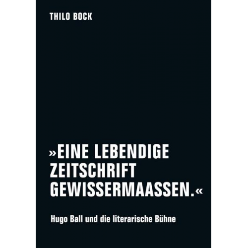 Thilo Bock - »Eine lebendige Zeitschrift gewissermaassen.«