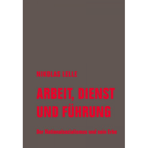 Nikolas Lelle - Arbeit, Dienst und Führung