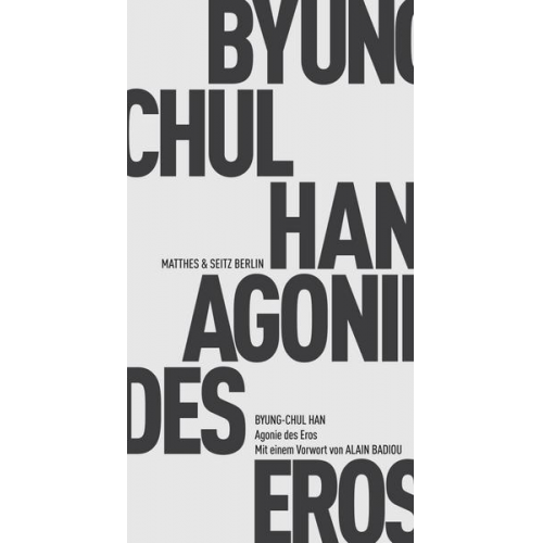 Byung-Chul Han - Agonie des Eros