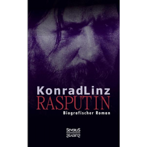 Konrad Linz - Rasputin. Biografischer Roman