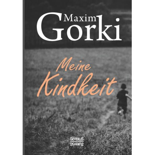 Maxim Gorki - Meine Kindheit