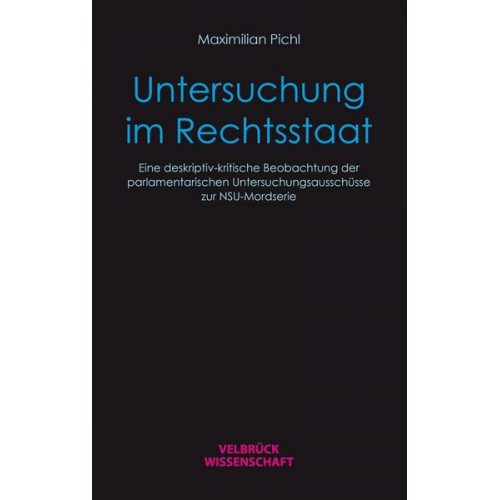 Maximilian Pichl - Untersuchung im Rechtsstaat