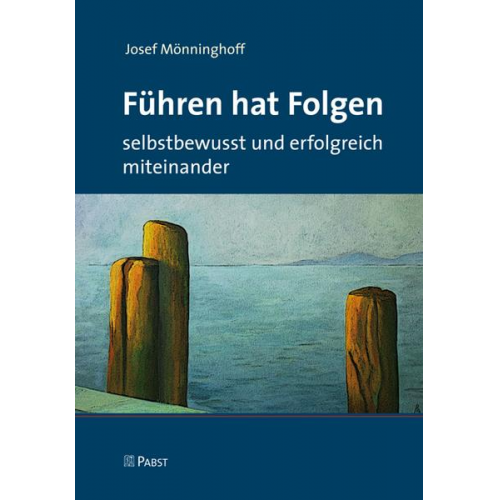 Josef Mönninghoff - Führen hat Folgen