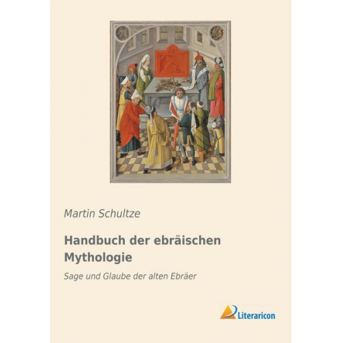 Martin Schultze - Handbuch der ebräischen Mythologie