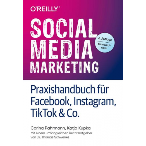 Corina Pahrmann & Katja Kupka - Social Media Marketing – Praxishandbuch für Facebook, Instagram, TikTok & Co.