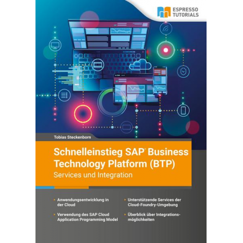 Tobias Steckenborn - Schnelleinstieg SAP Business Technology Platform (BTP) – Services und Integration