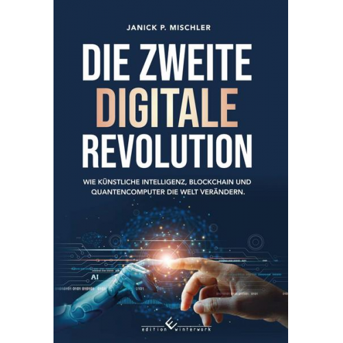 Janick P. Mischler - Die zweite digitale Revolution