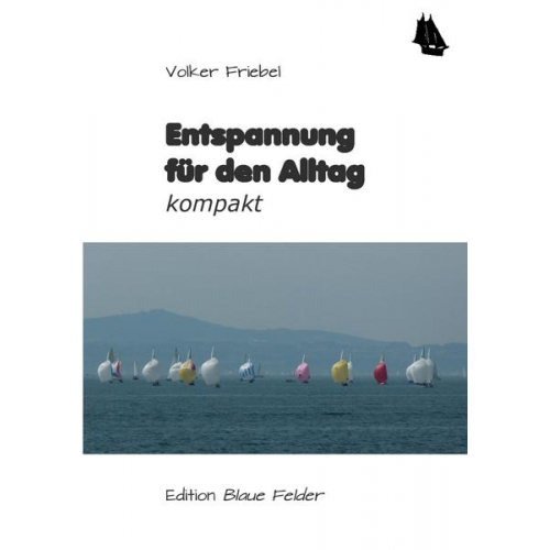 Volker Friebel - Entspannung für den Alltag