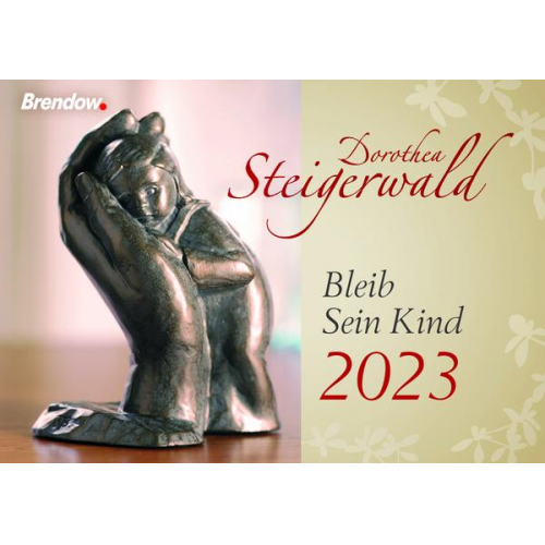 Dorothea Steigerwald - Bleib Sein Kind 2023