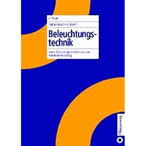 Erik Theiss - Gebäudetechnik Band 1 Beleuchtungstechnik