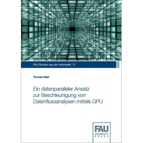 Thorsten Blass - Ein datenparalleler Ansatz zur Beschleunigung von Datenflussanalysen mittels GPU