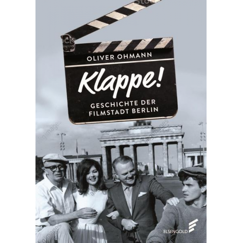 Oliver Ohmann - Klappe! Geschichte der Filmstadt Berlin