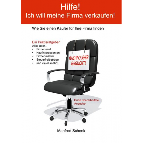 Manfred Schenk - Hilfe! Ich will meine Firma verkaufen!