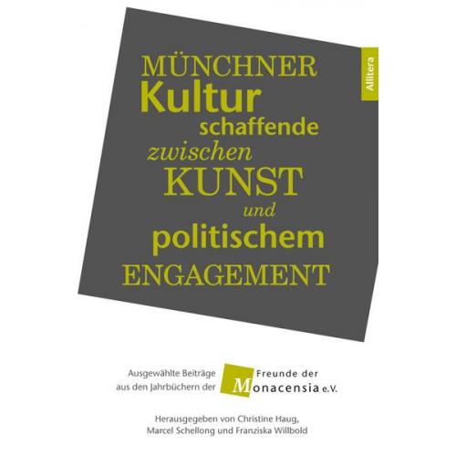 Münchner Kulturschaffende zwischen Kunst und politischem Engagement