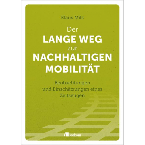 Klaus Milz - Der lange Weg zur nachhaltigen Mobilität