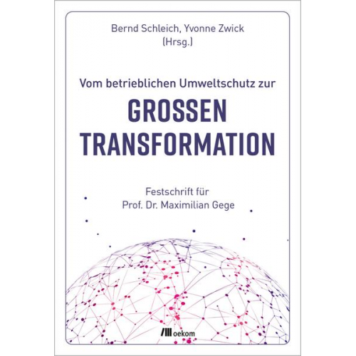 Vom betrieblichen Umweltschutz zur großen Transformation