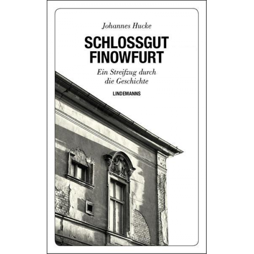 Johannes Hucke - Schlossgut Finowfurt