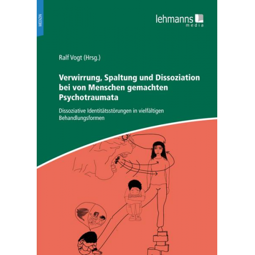 Verwirrung, Spaltung und Dissoziation bei von Menschen gemachten Psychotraumata