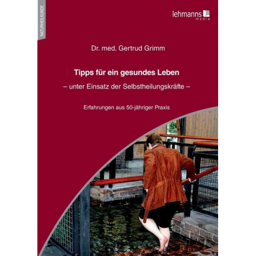 Gertrud Grimm - Tipps für ein gesundes Leben