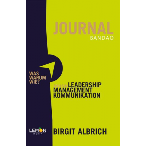 Birgit Albrich - BANDAO JOURNAL Skills in Leadership, Managment, Kommunikation