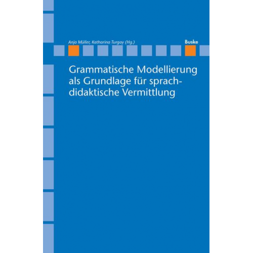 Grammatische Modellierung als Grundlage für sprachdidaktische Vermittlung