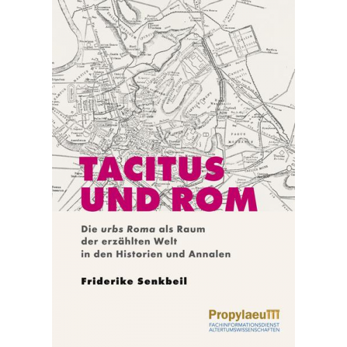 Friderike Senkbeil - Tacitus und Rom