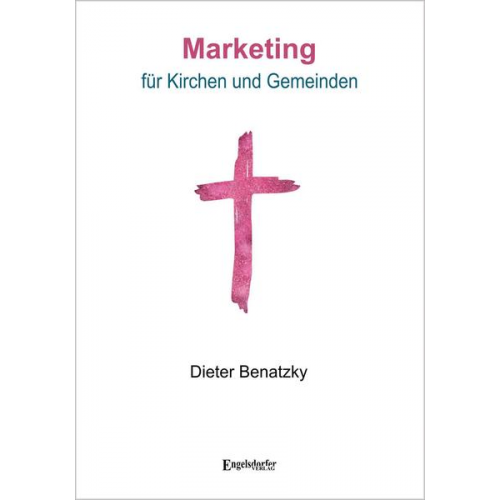 Dieter Benatzky - Marketing für Kirchen und Gemeinden