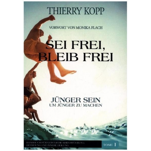 Thierry Kopp - Sei frei, bleib frei