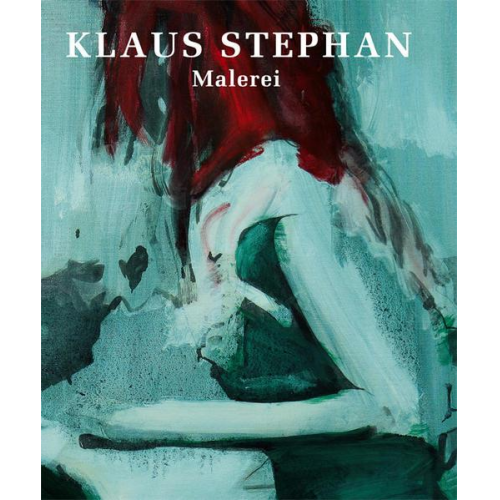 Klaus Stephan - Klaus Stephan – Malerei