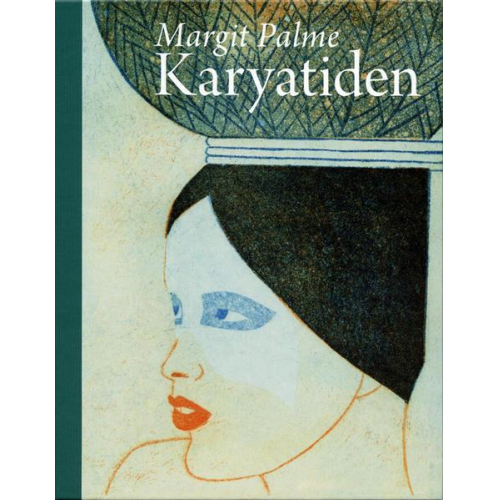 Margit Palme - Margit Palme – Karyatiden