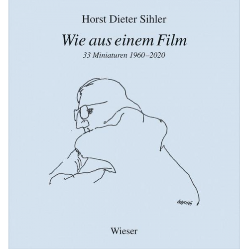 Horst Dieter Sihler - Wie aus einem Film