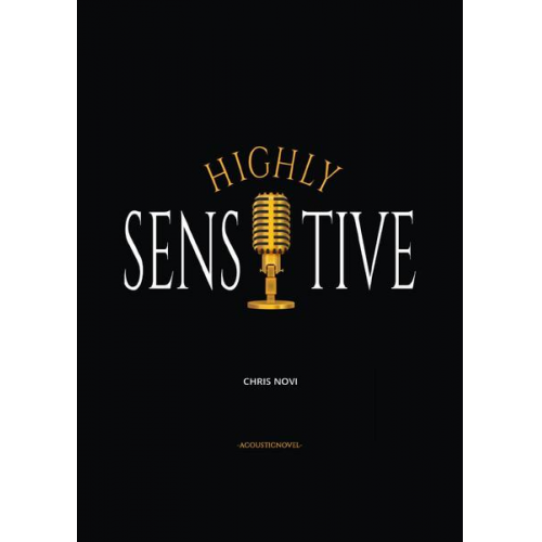 Chris Novi - Highly Sensitive - Calvary of a Highly Sensitive Person