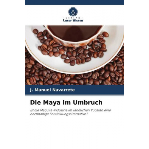 J. Manuel Navarrete - Die Maya im Umbruch