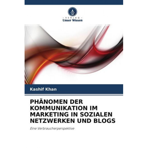 Kashif Khan - Phänomen der Kommunikation im Marketing in Sozialen Netzwerken und Blogs