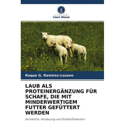 Roque G. Ramirez-Lozano - Laub als Proteinergänzung für Schafe, die mit Minderwertigem Futter Gefüttert Werden