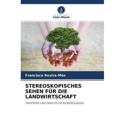 Francisco Rovira-Más - Stereoskopisches Sehen für die Landwirtschaft