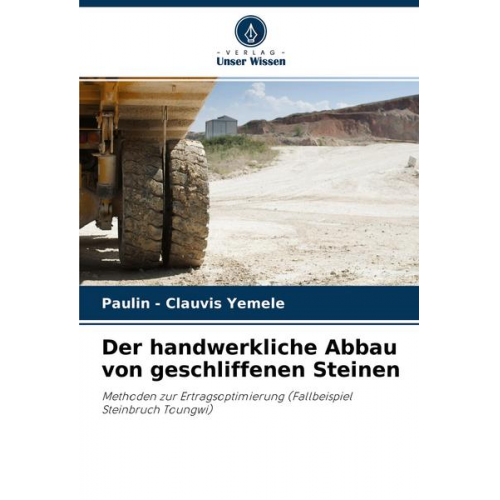 Paulin-Clauvis Yemele - Der handwerkliche Abbau von geschliffenen Steinen