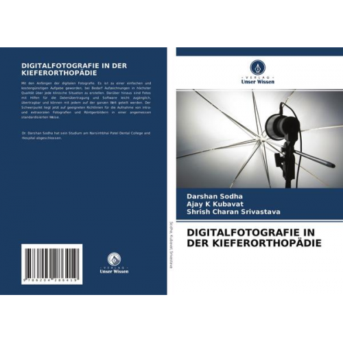 Darshan Sodha & Ajay K. Kubavat & Shrish Charan Srivastava - Digitalfotografie in der Kieferorthopädie