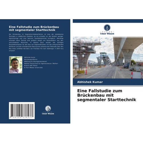 Abhishek Kumar - Eine Fallstudie zum Brückenbau mit segmentaler Starttechnik