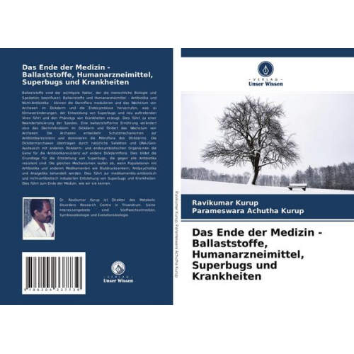 Ravikumar Kurup & Parameswara Achutha Kurup - Das Ende der Medizin - Ballaststoffe, Humanarzneimittel, Superbugs und Krankheiten