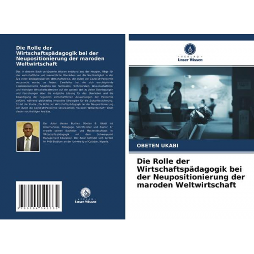 Obeten Ukabi - Die Rolle der Wirtschaftspädagogik bei der Neupositionierung der maroden Weltwirtschaft