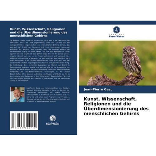 Jean-Pierre Gasc - Kunst, Wissenschaft, Religionen und die Überdimensionierung des menschlichen Gehirns