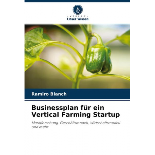 Ramiro Blanch - Businessplan für ein Vertical Farming Startup