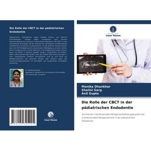 Monika Dhankhar & Shalini Garg & Anil Gupta - Die Rolle der CBCT in der pädiatrischen Endodontie