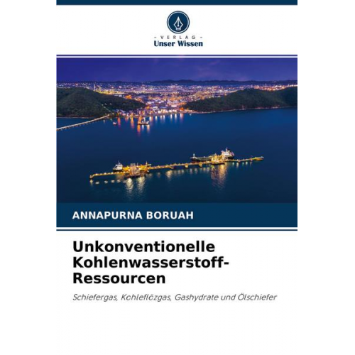 Annapurna Boruah - Unkonventionelle Kohlenwasserstoff-Ressourcen