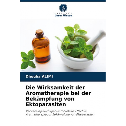 Dhouha Alimi - Die Wirksamkeit der Aromatherapie bei der Bekämpfung von Ektoparasiten