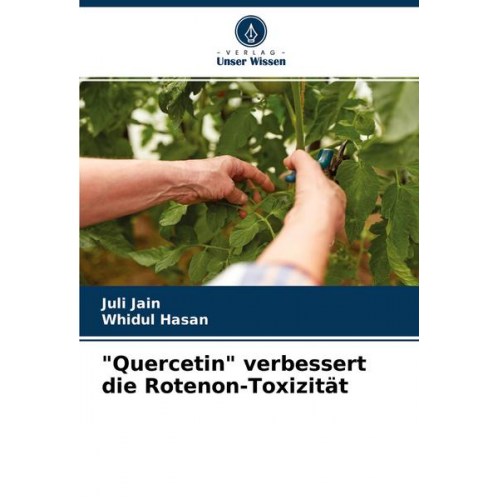 Juli Jain & Whidul Hasan - Quercetin' verbessert die Rotenon-Toxizität