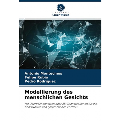 Antonio Montecinos & Felipe Rubio & Pedro Rodríguez - Modellierung des menschlichen Gesichts