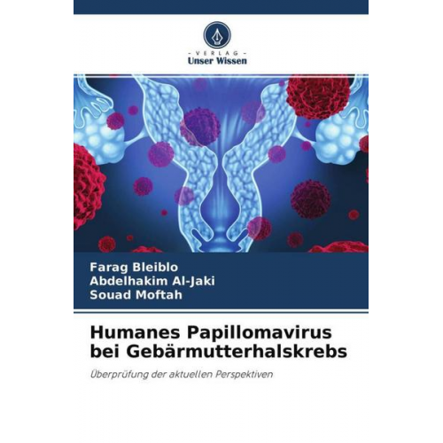 Farag Bleiblo & Abdelhakim Al-Jaki & Souad Moftah - Humanes Papillomavirus bei Gebärmutterhalskrebs