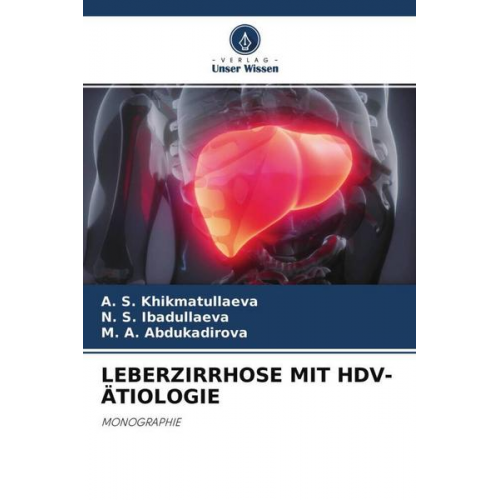 A. S. Khikmatullaeva & N. S. Ibadullaeva & Abdukadirova - Leberzirrhose mit Hdv-Ätiologie